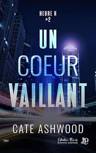 Un coeur vaillant: Heure H #2