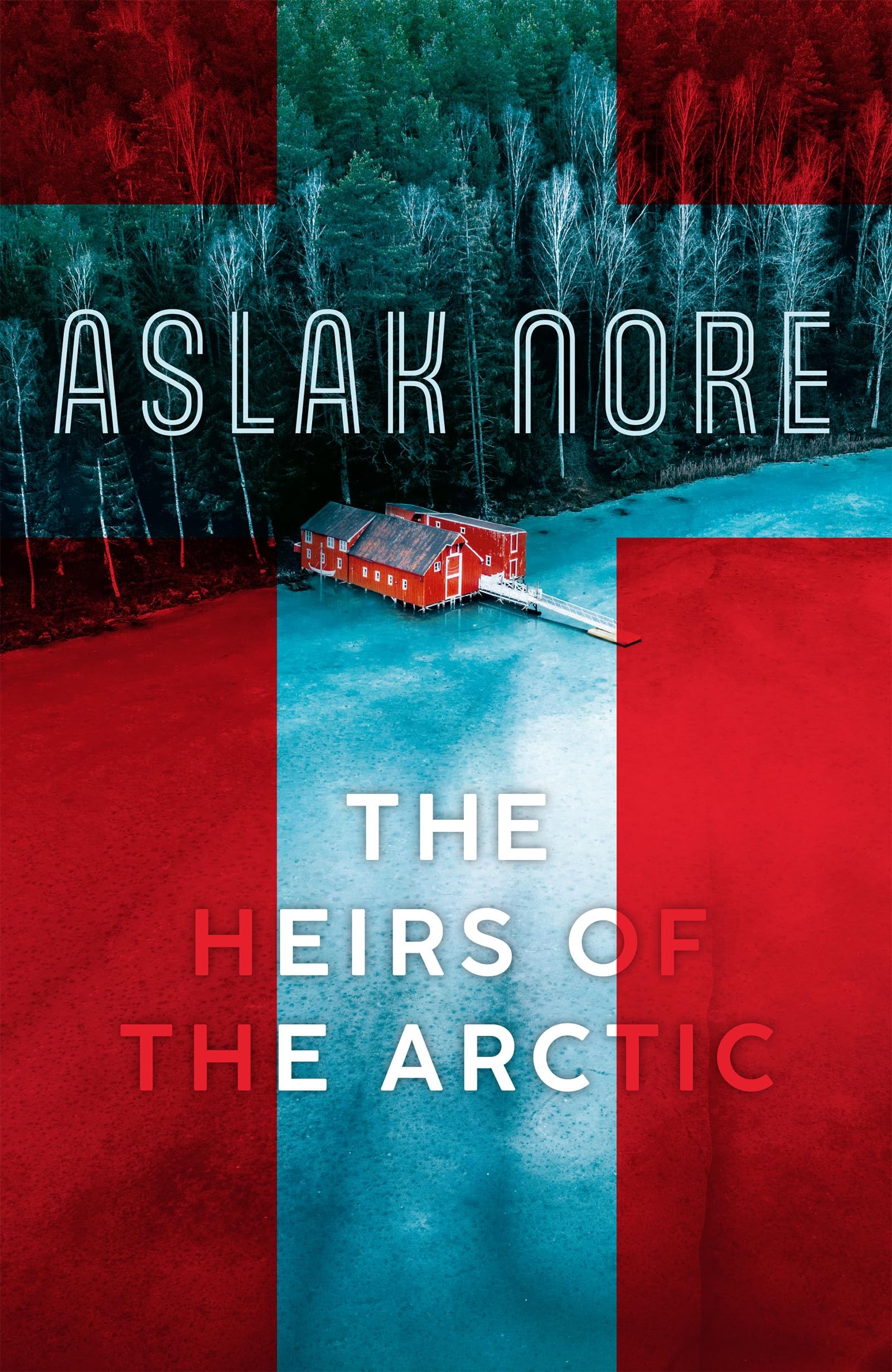 The Heirs of the Arctic by Aslak Nore, Sean Kinsella - 9781529424560