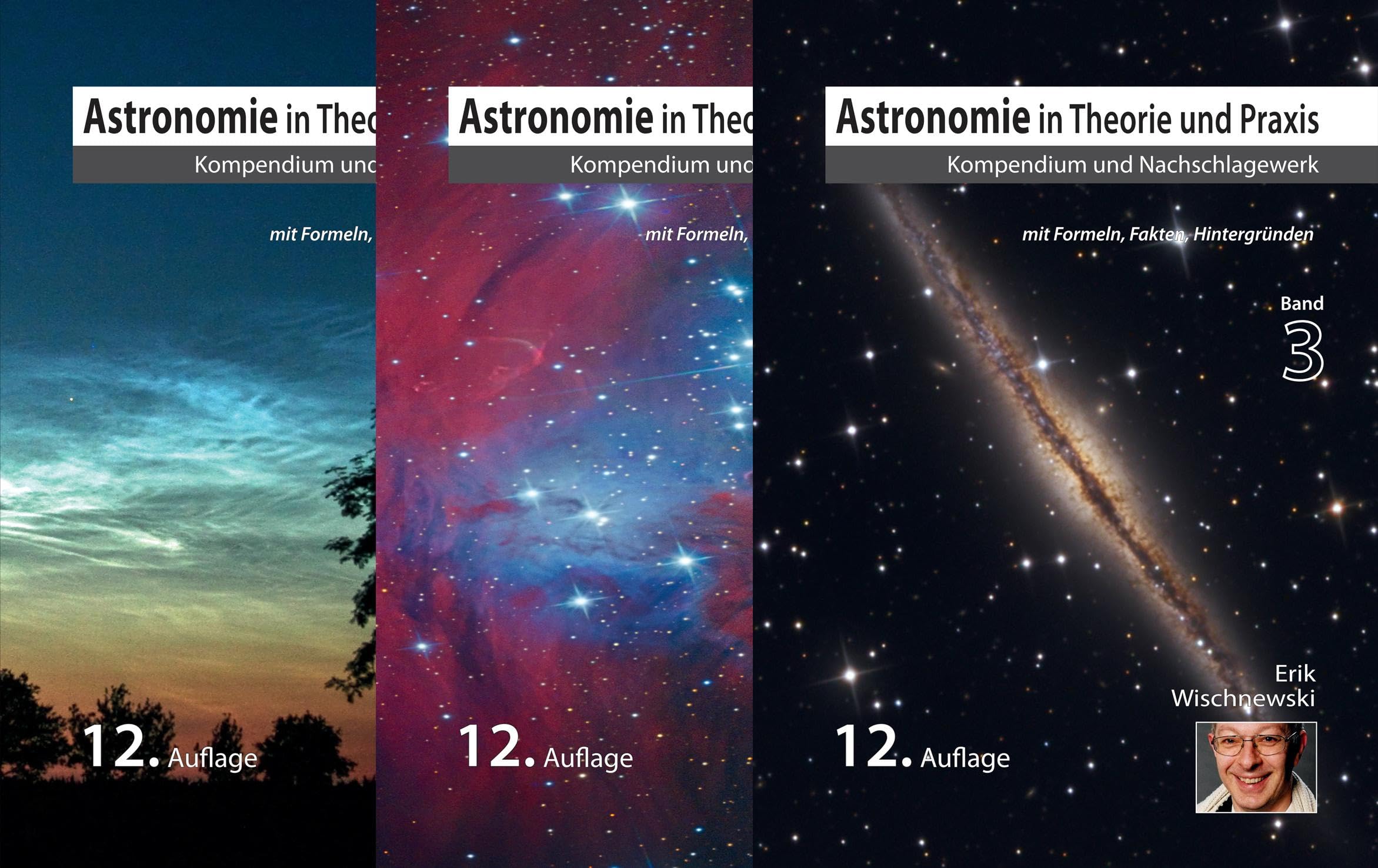 Astronomie in Theorie und Praxis: Kompendium & Nachschlagewerk in 3 Bänden