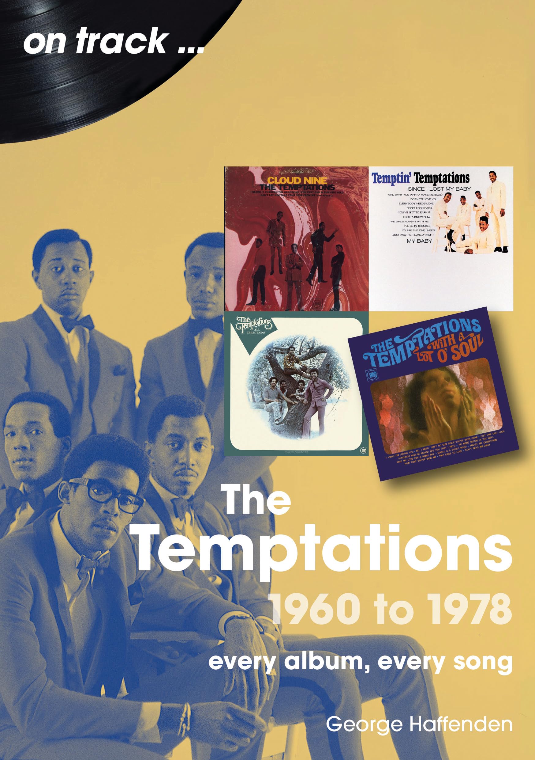 The Temptations 1960 to 1978 On Track: The: Every Album, Every