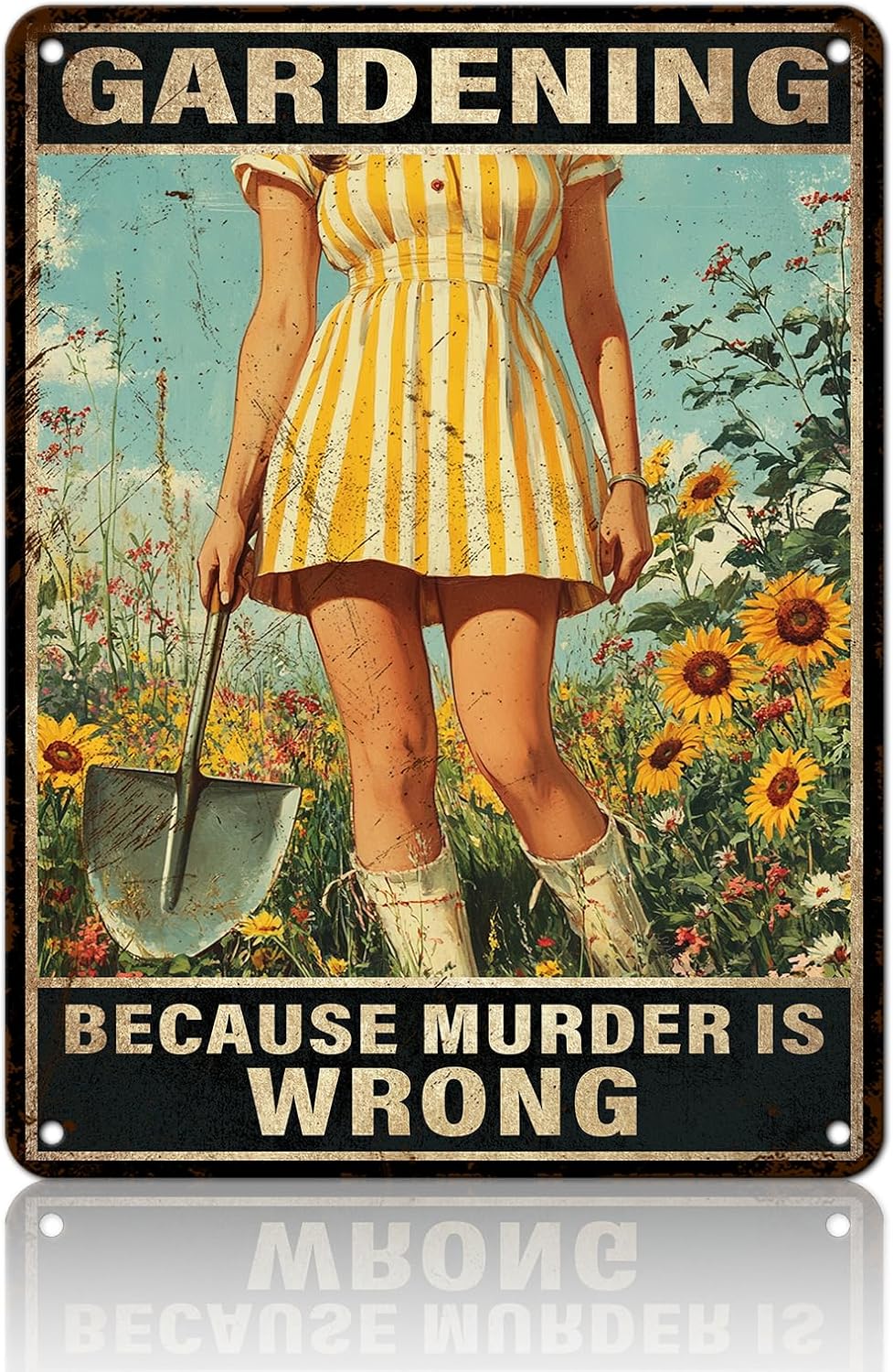 PEACHGARDEN Garden Decor Garden Metal Sign Gardening Because Murder Is Wrong Funny Metal Outdoor 12x16inch