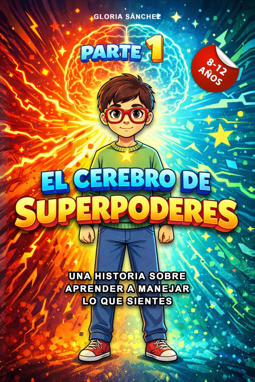 El Cerebro de Superpoderes (Parte 1): Una historia sobre aprender a manejar lo que sientes