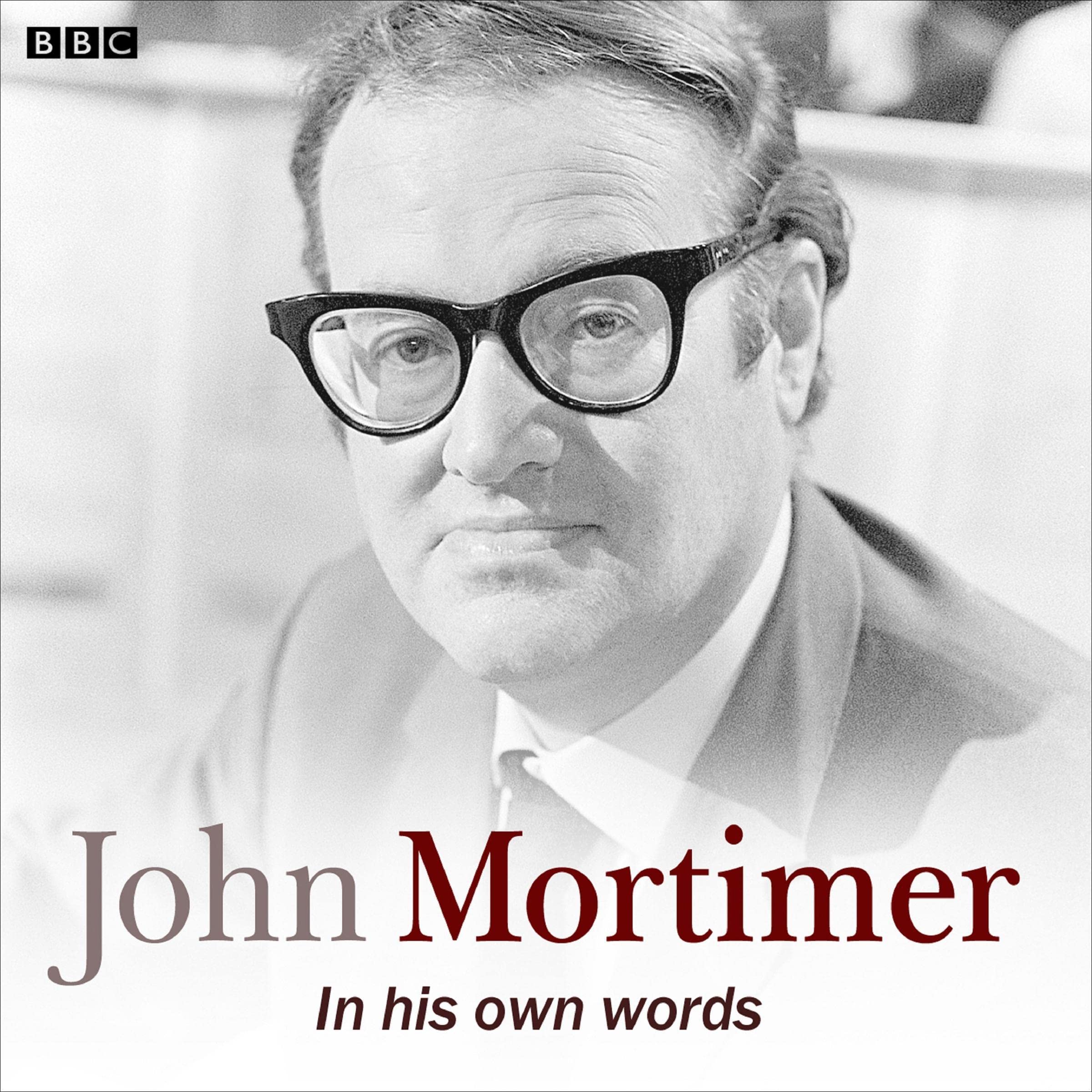 John Mortimer in His Own Words