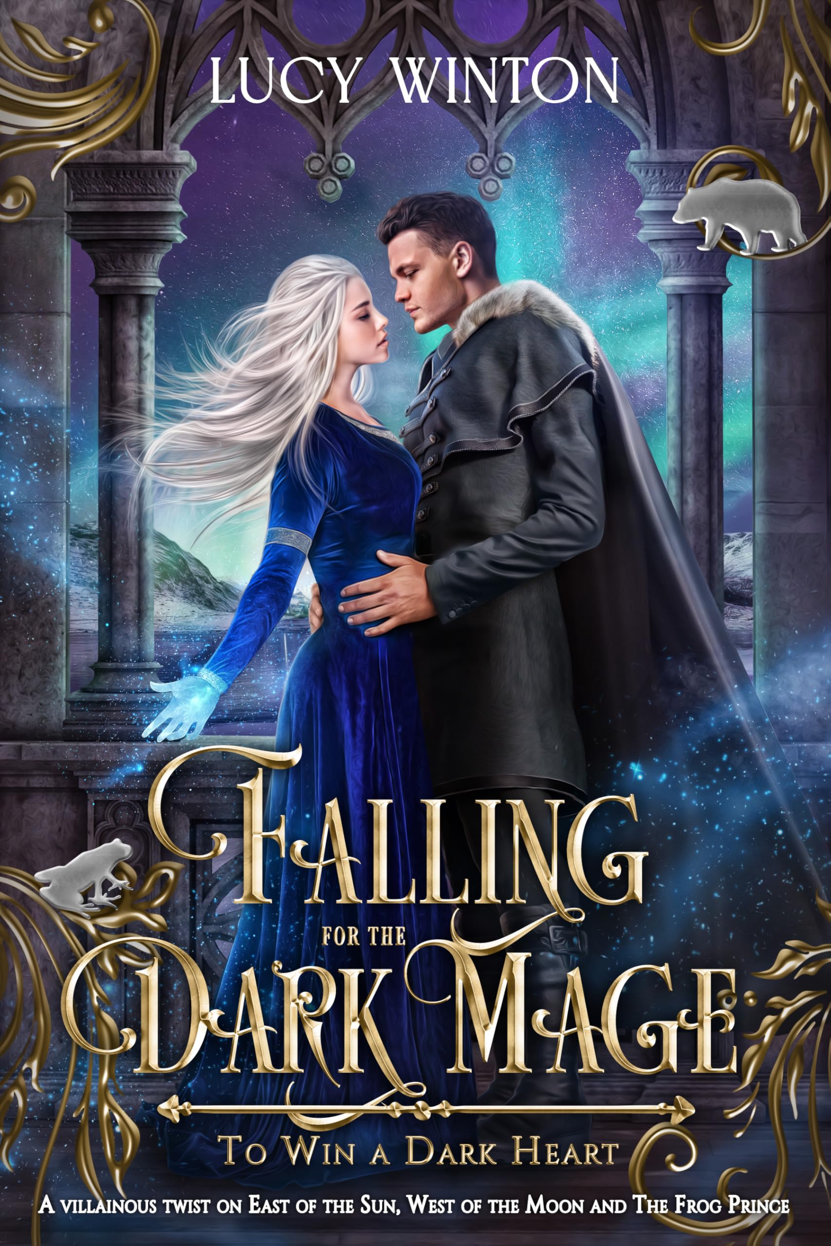 Falling for the Dark Mage: A Villainous Twist on "East of the Sun, West of the Moon" and "The Frog Prince"