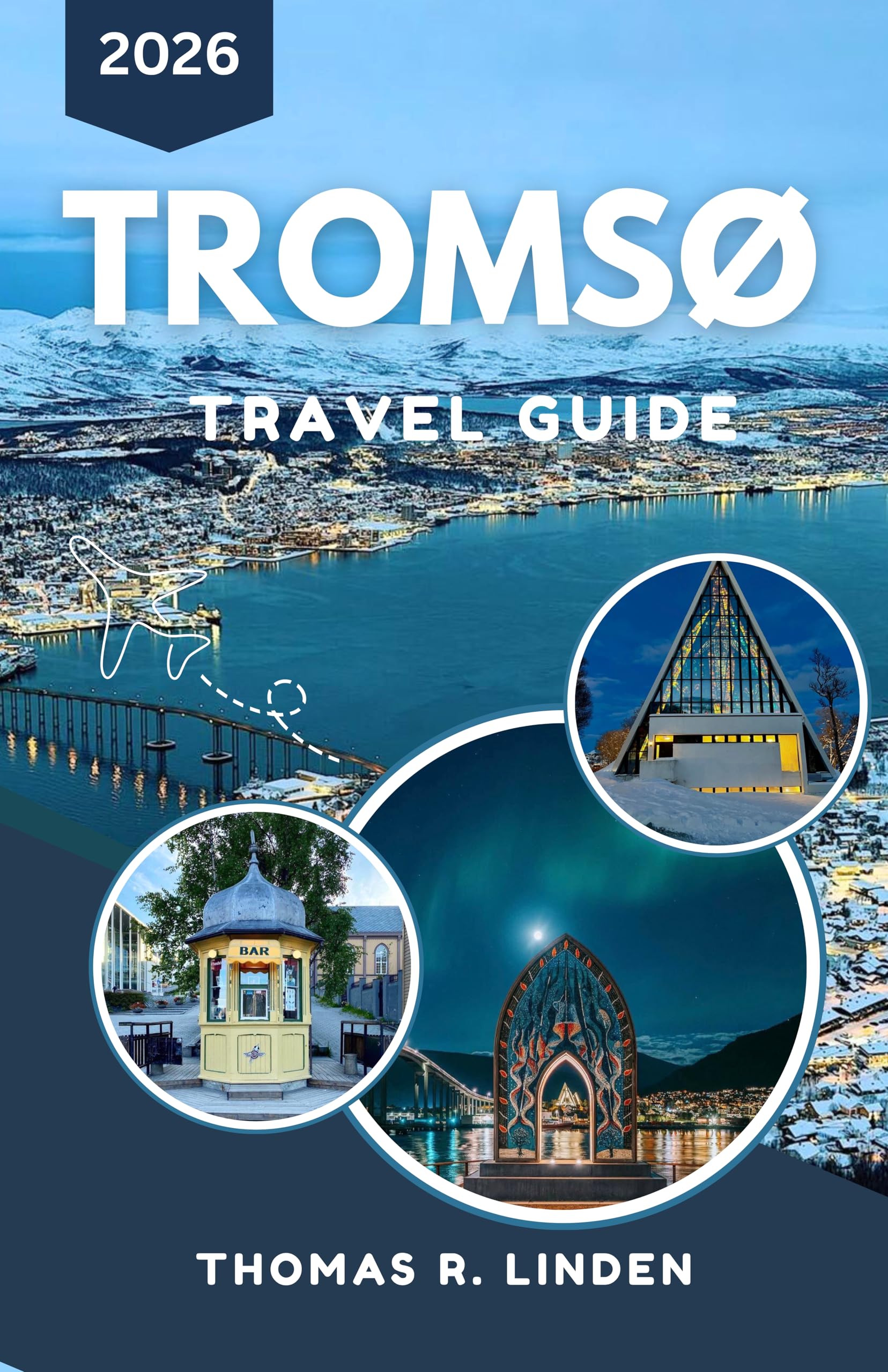 Tromso Travel Guide 2026: Discover Northern Norway's Arctic Wilderness, Wildlife, and Stunning Views
