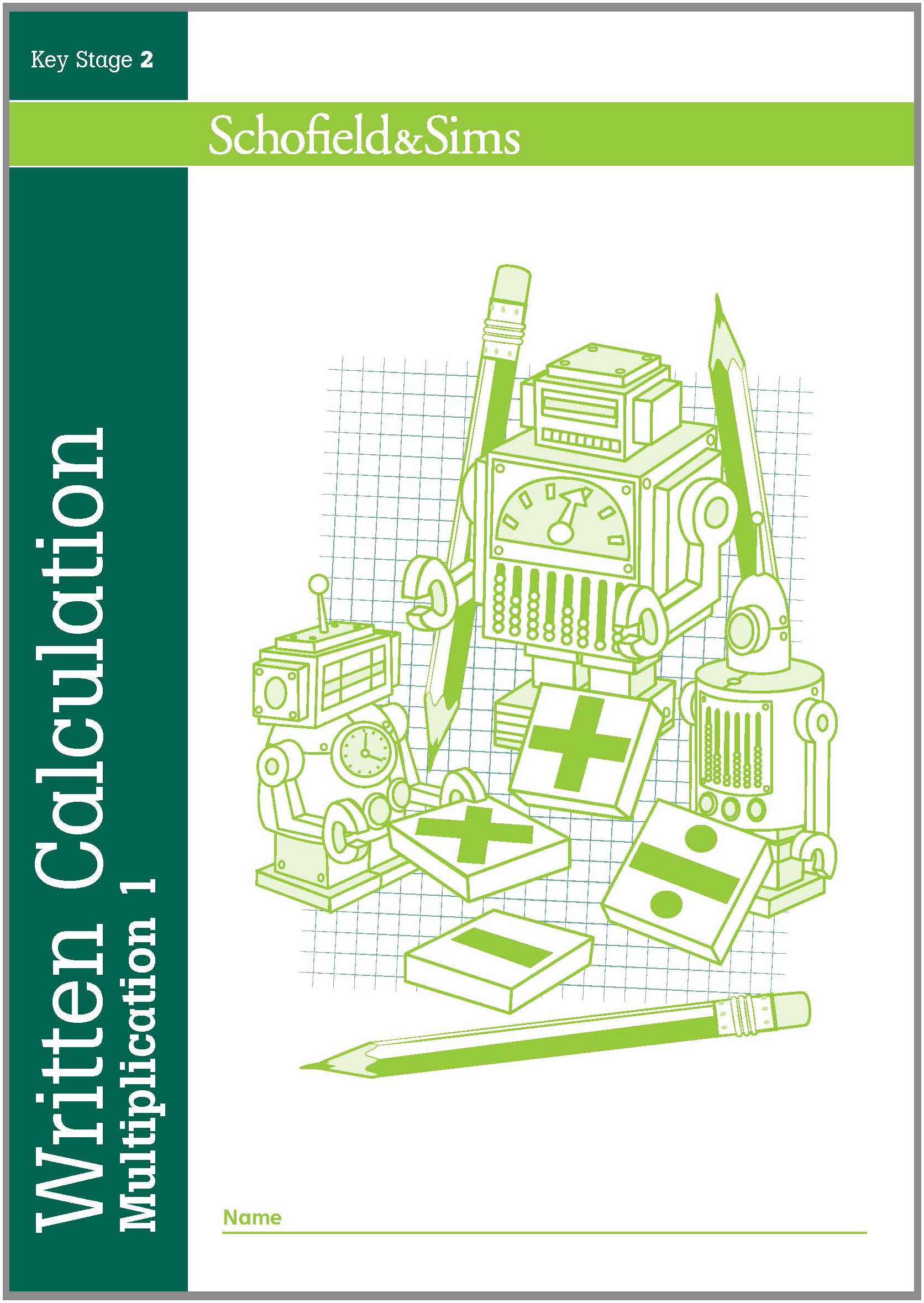 Written Calculation: Multiplication Book 1 - KS2, Ages 7-11
