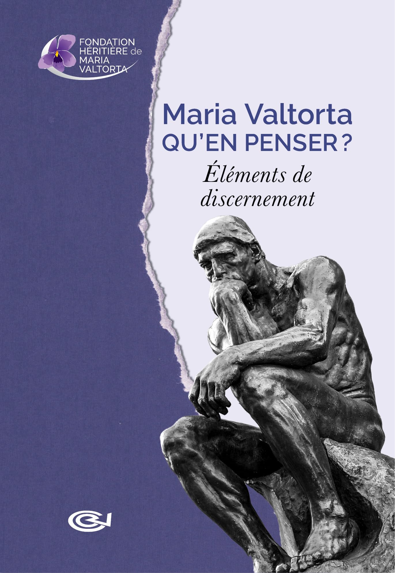 Maria Valtorta qu'en penser ?: Eléments de discernement
