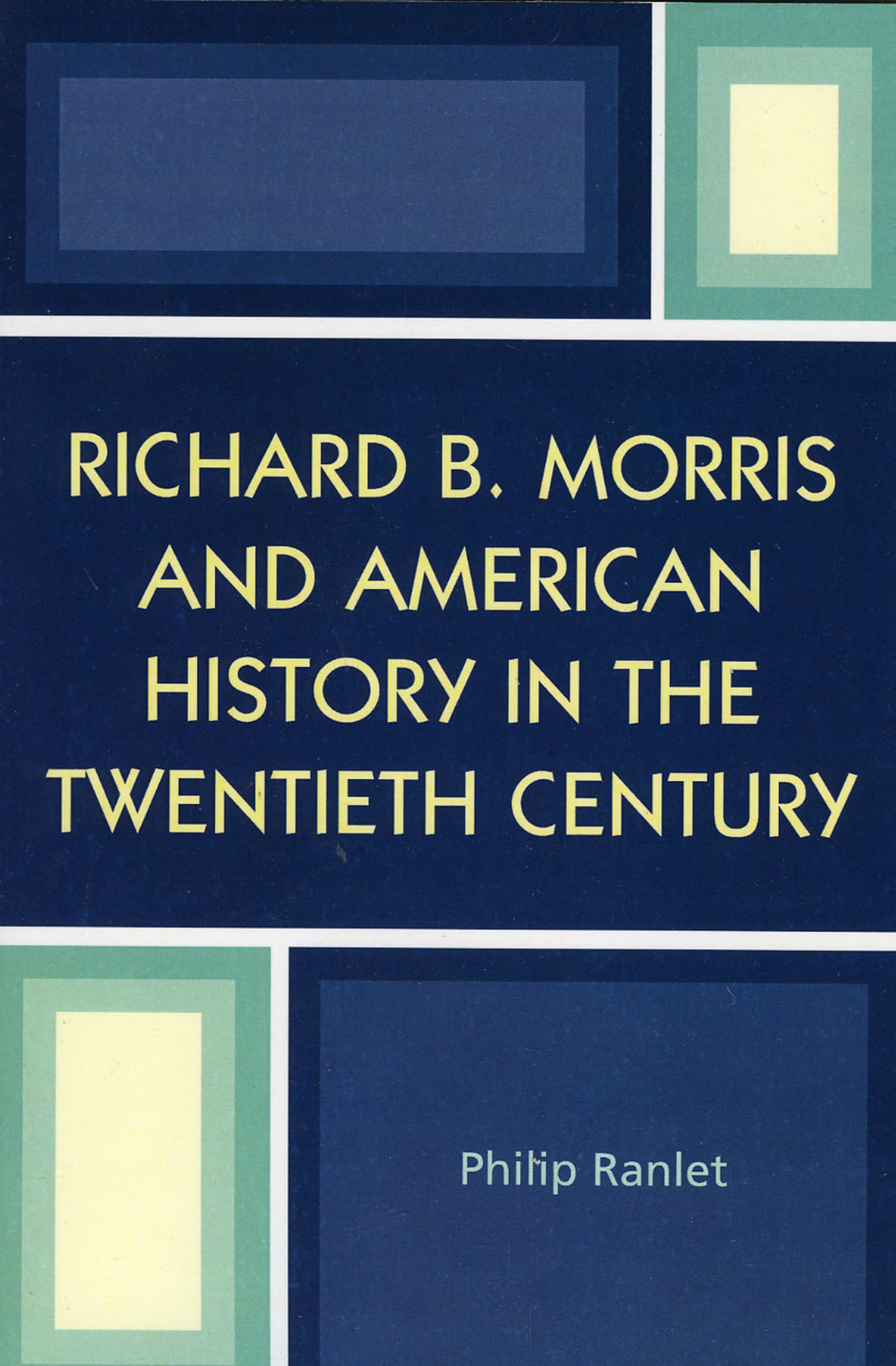 Richard B. Morris And American History In The Twentieth Century