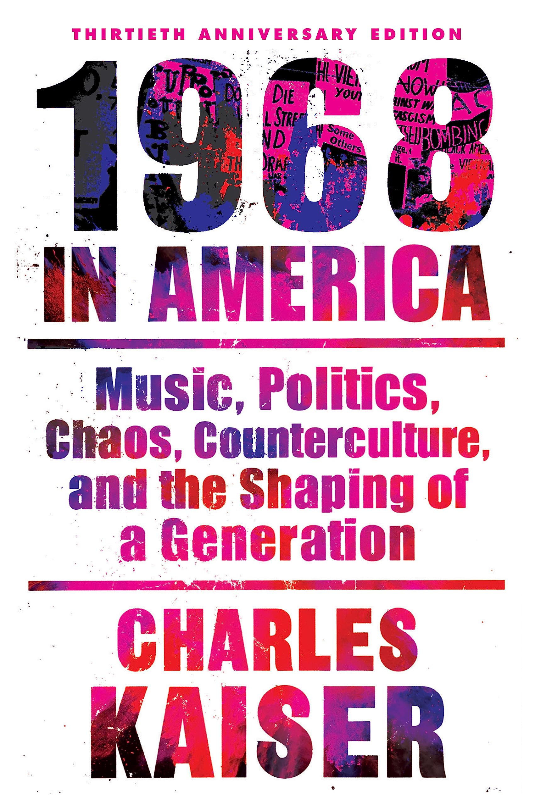 Nineteen Sixty-Eight in America: Music, Politics, Chaos, Counterculture, and the Shaping of a Generation