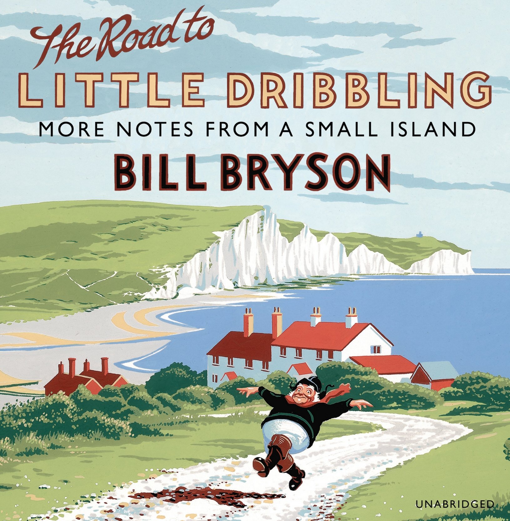 The Road to Little Dribbling: More Notes from a Small Island (Bryson, 1)