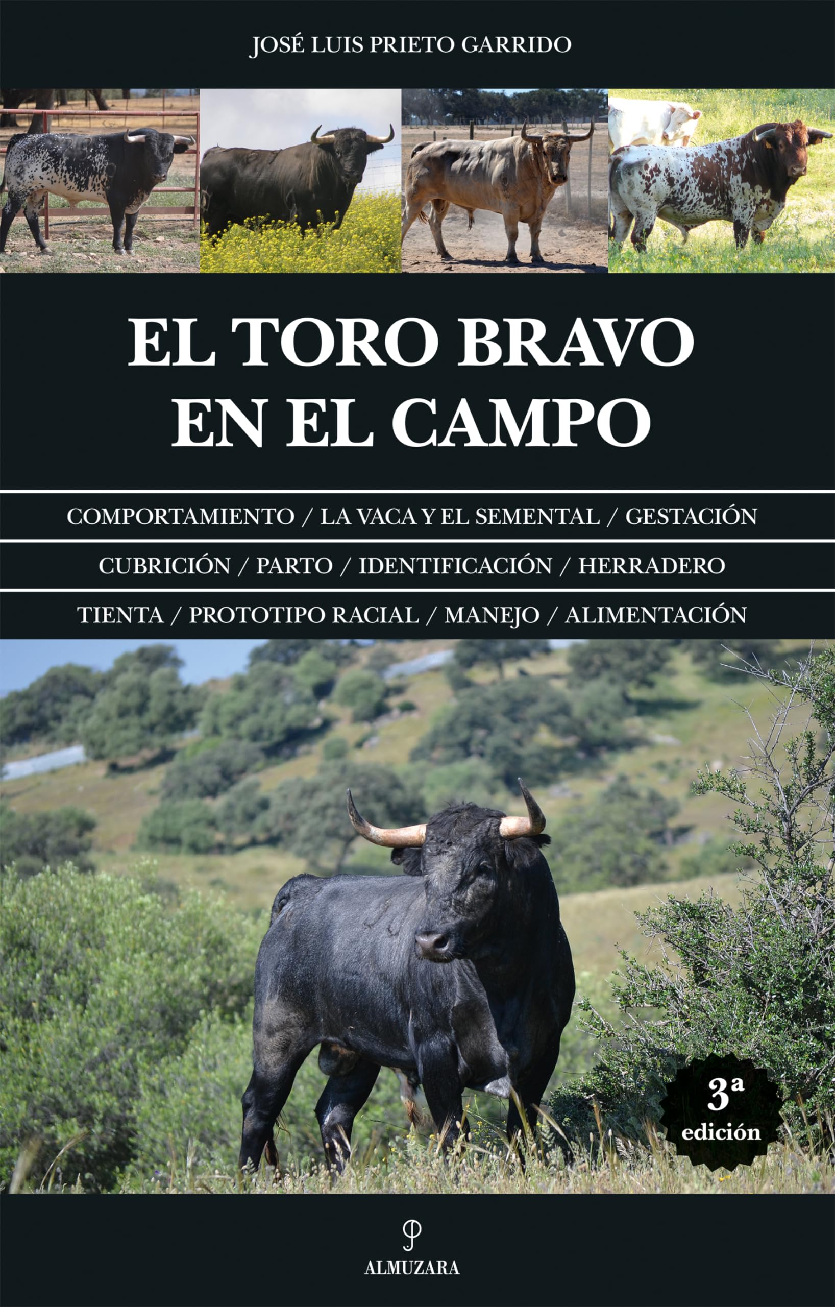 El toro bravo en el campo (Ecuestre, cinegética y taurología)