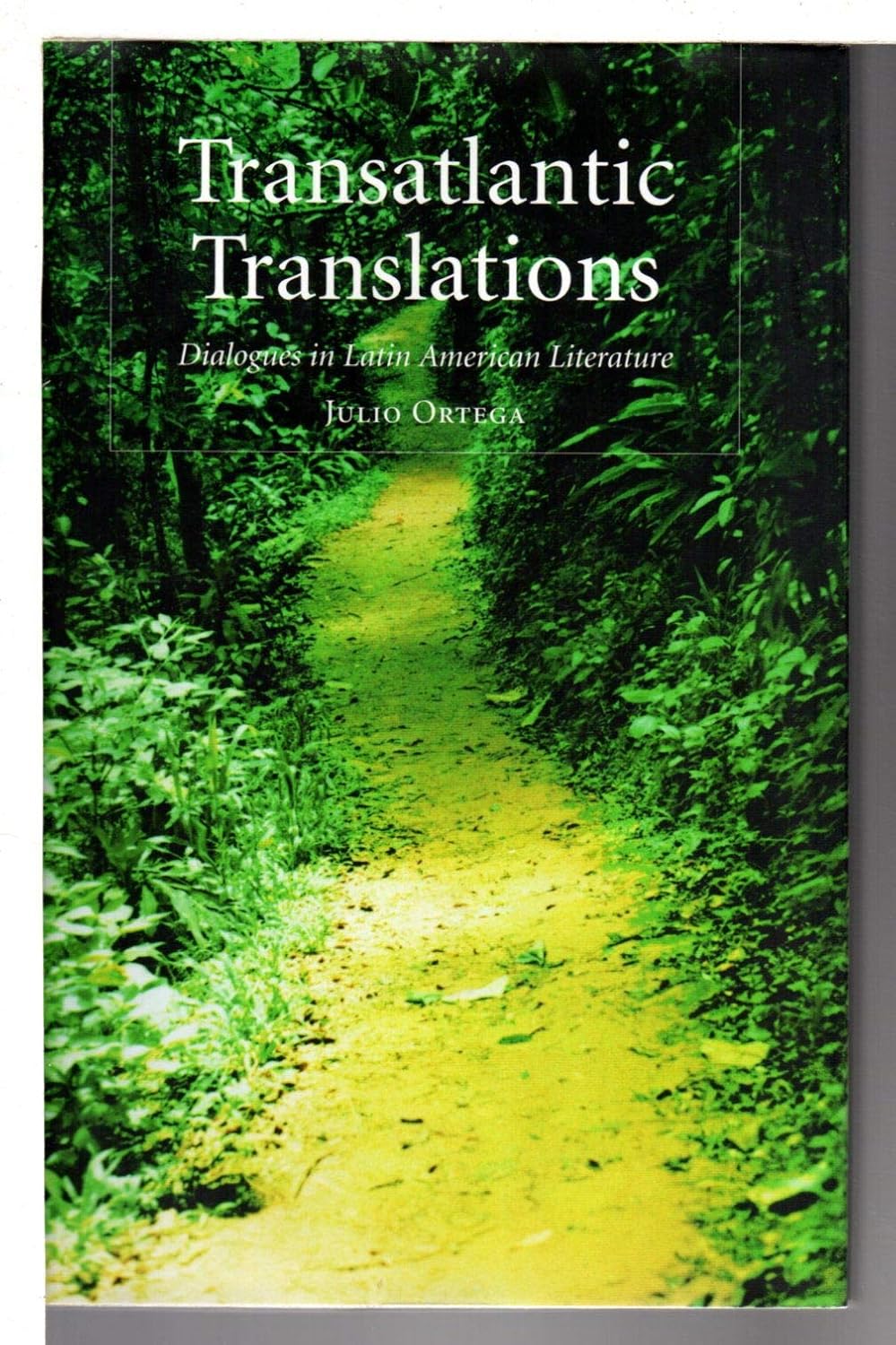 Transatlantic Translations: Dialogues in Latin American Literature      Hardcover – October 30, 2006