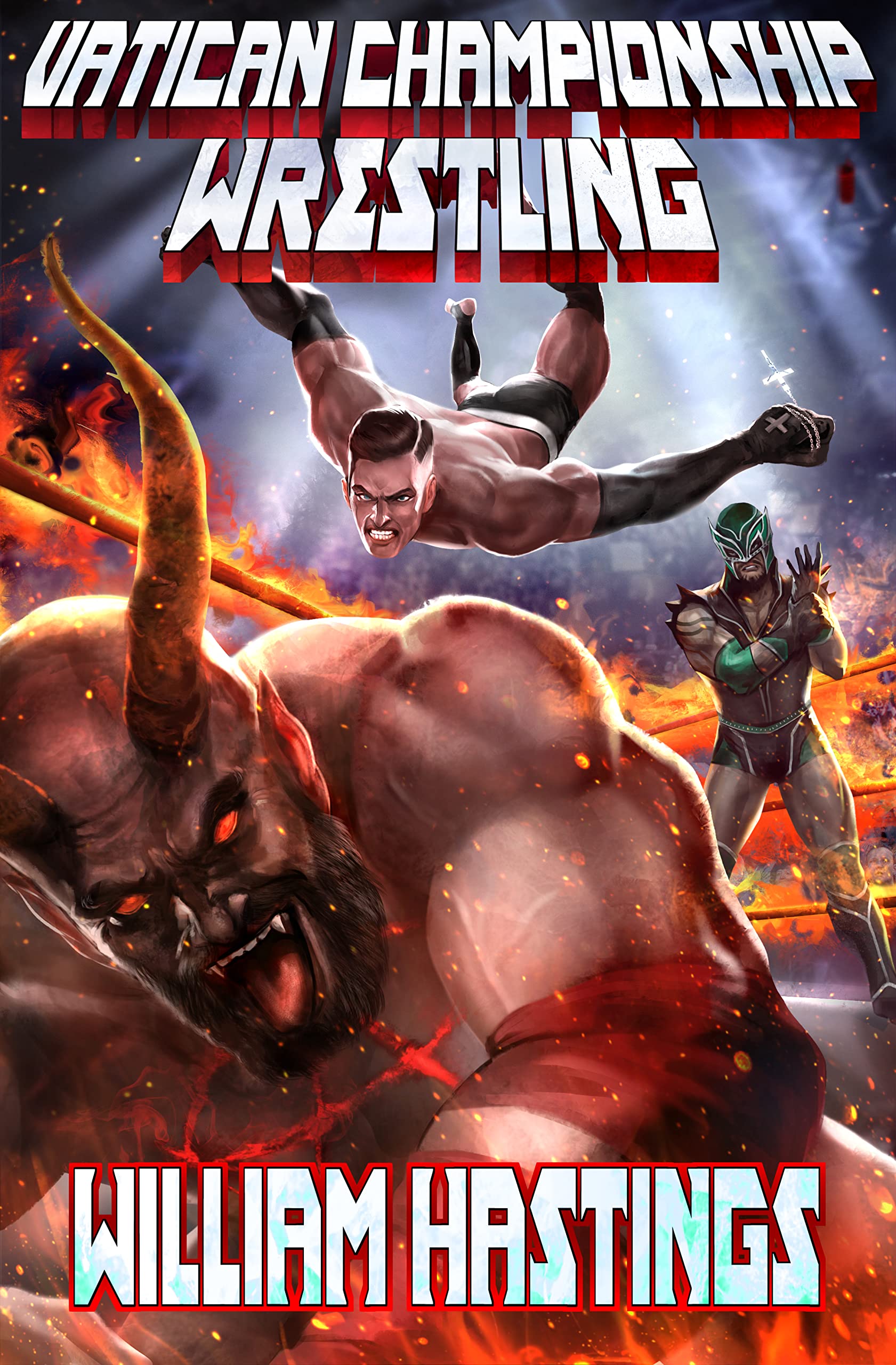 Vatican Championship Wrestling (VCW Book 1)