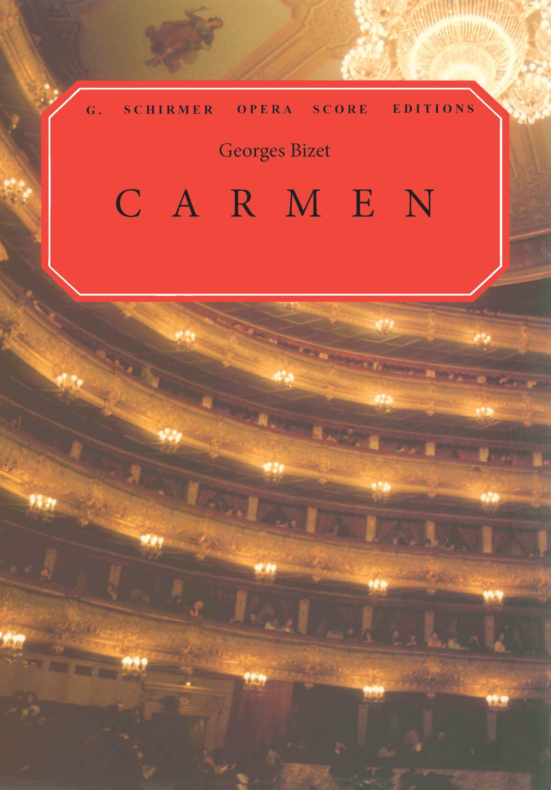 Georges Bizet Carmen (Vocal Score) Opera: Opera in Four Acts