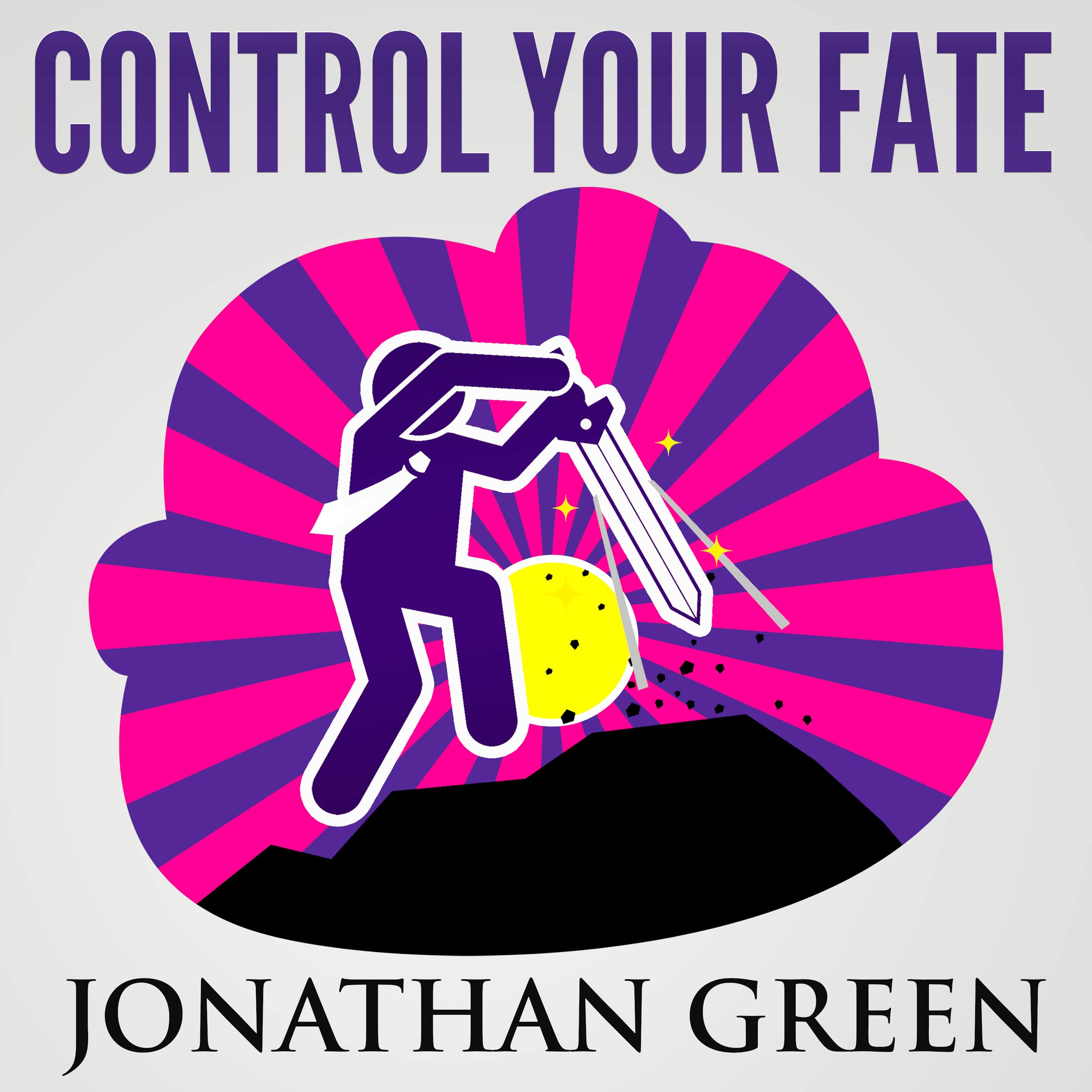 Cover art for Control Your Fate: Stacking the Habit of Success and Bending Reality to Unlock Passive Income Streams