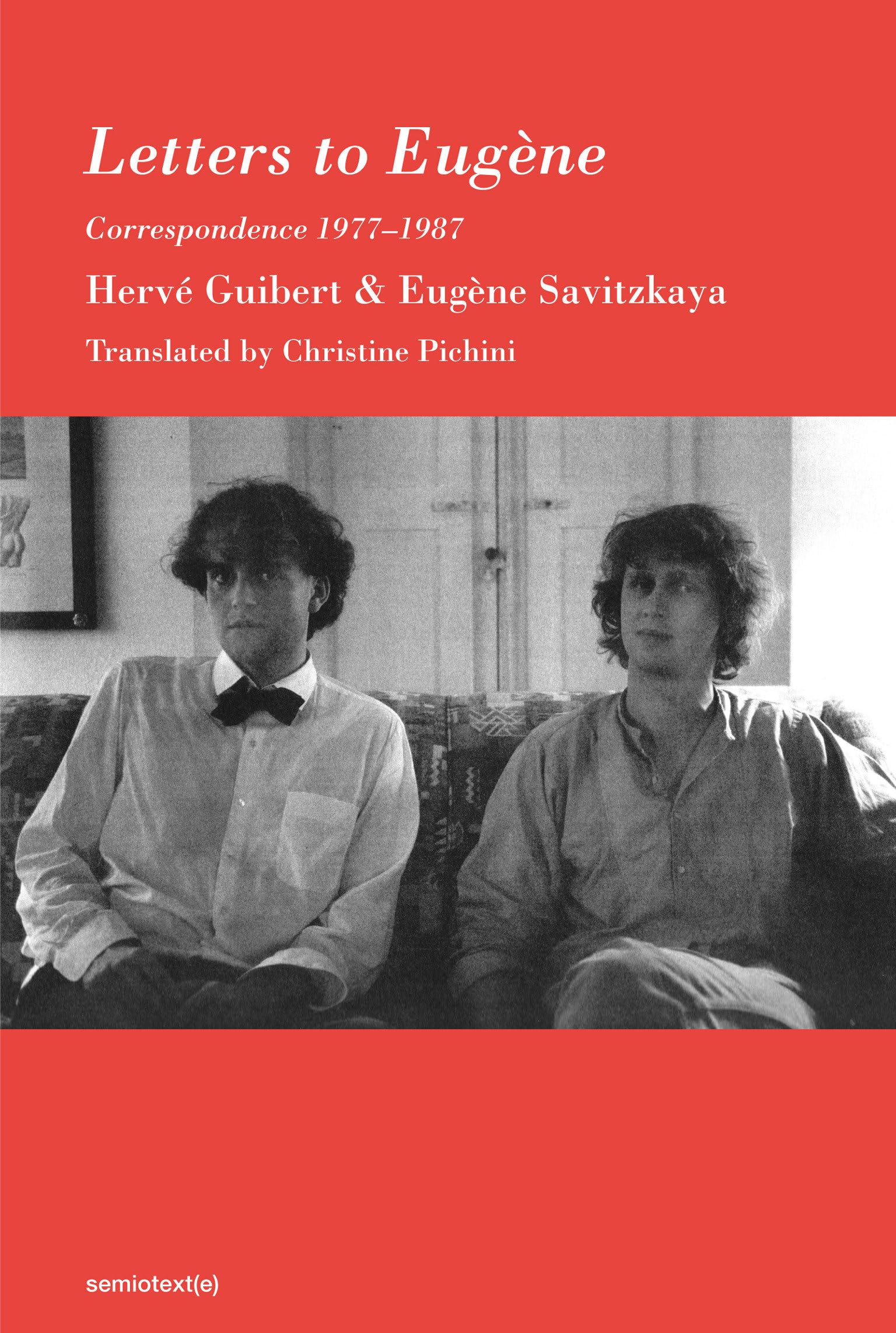 Letters to Eugene: Correspondence 1977-1987 (Se. Guibert, Savitzkaya**