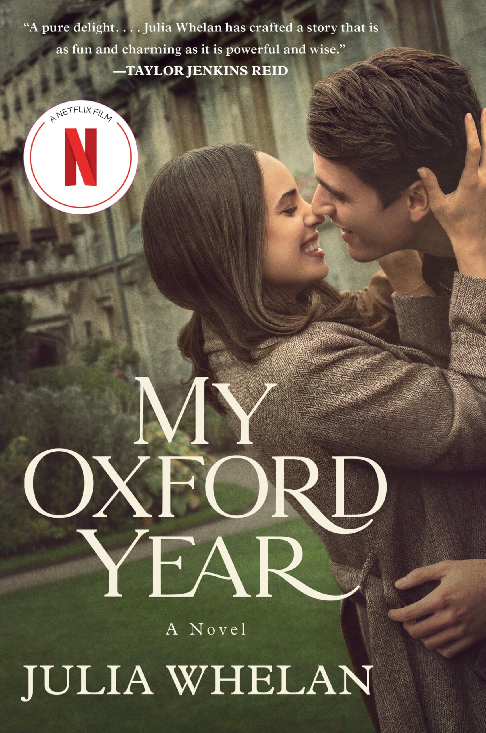 My Oxford Year [Movie Tie-in]: A Tender and Uplifting Love Story Set in a Charming English Town and Basis for the New Netflix Film