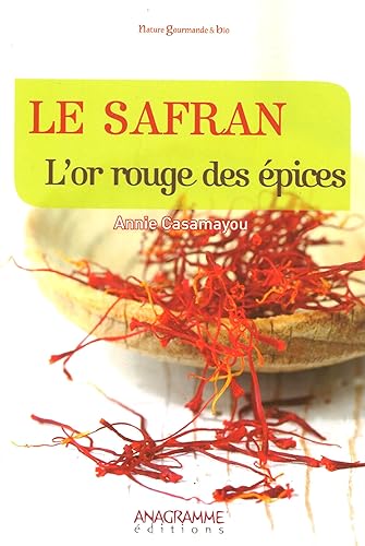 Le safran: L'or rouge des épices