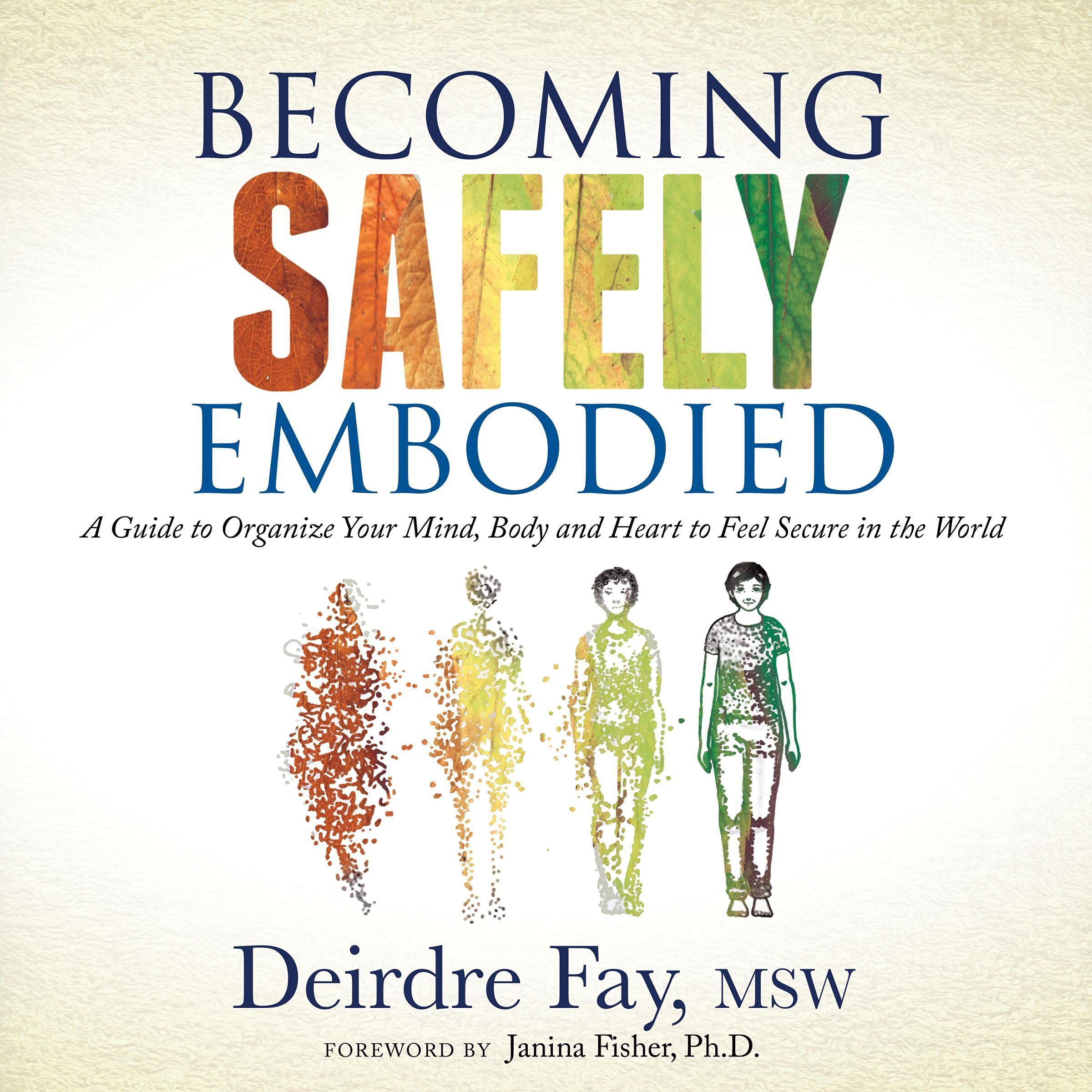 Becoming Safely Embodied