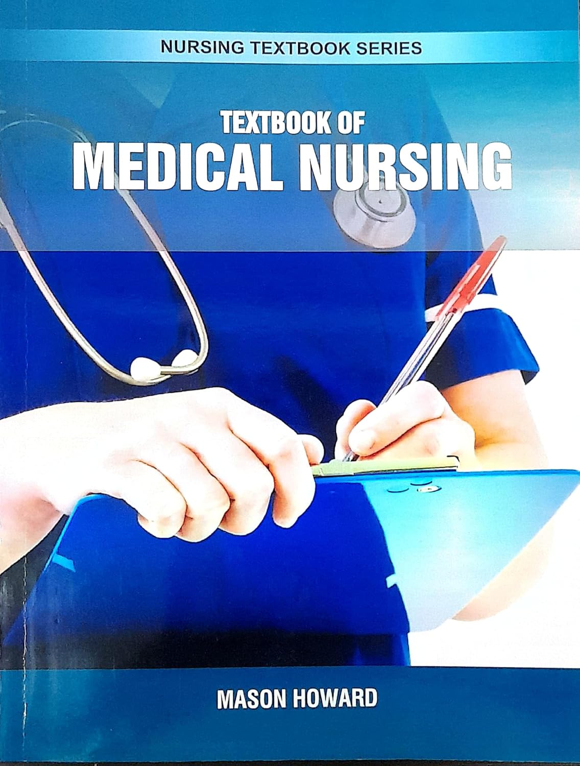 TEXTBOOK OF MEDICAL NURSING (PB 2025) NURSING TEXTBOOK SERIES M.HOWARD