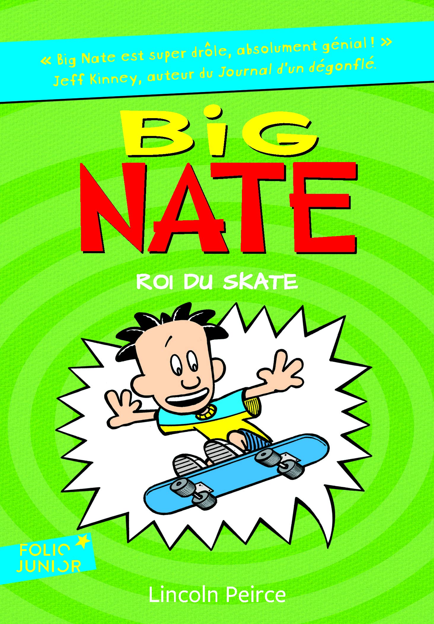 Big Nate, 3 : Big Nate, roi du skate (Folio Junior)