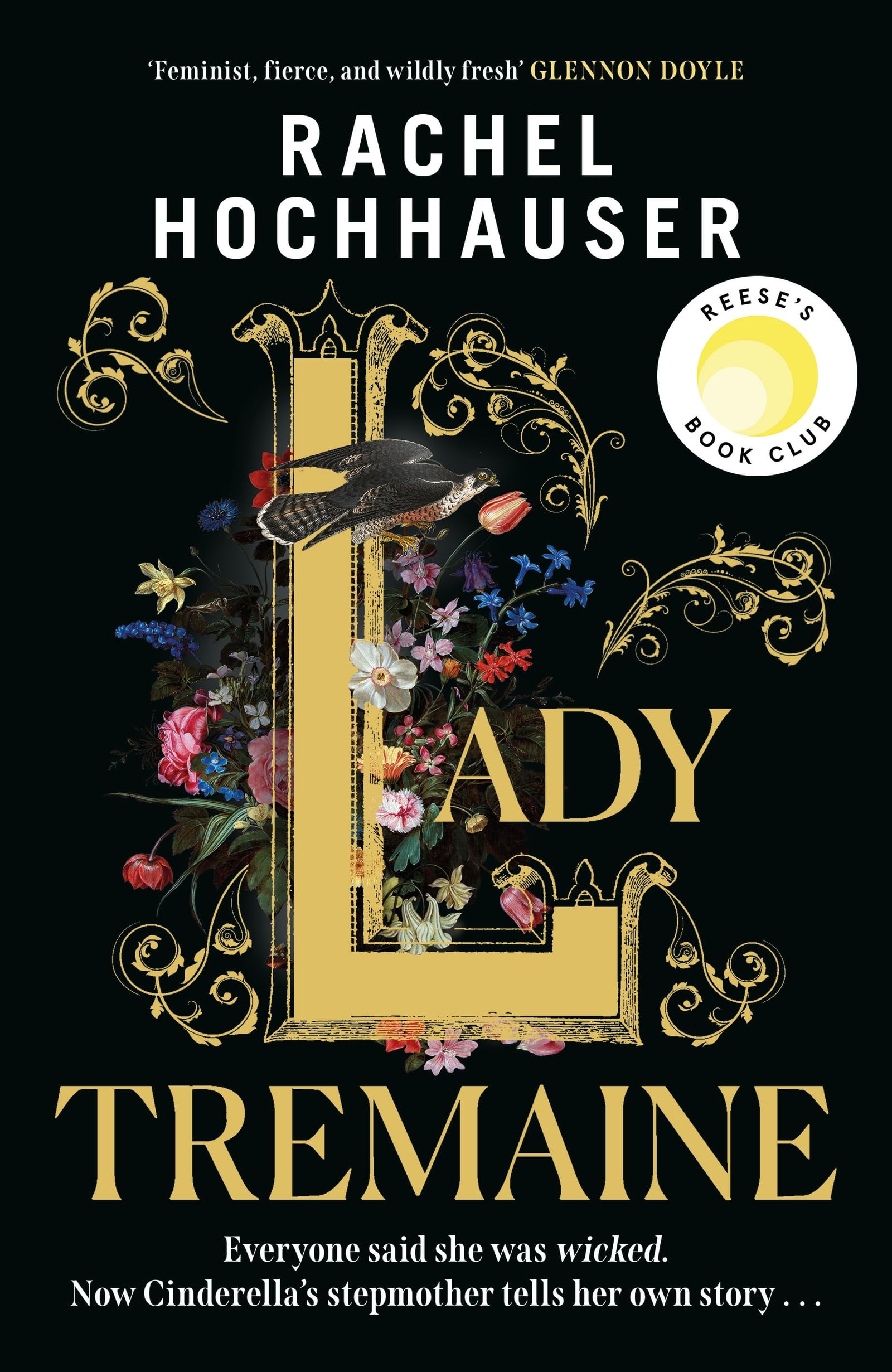 Lady Tremaine: The Reese’s Book Club Pick! The hotly anticipated, spellbinding and unmissable retelling of one of the world’s most iconic fairytales, Cinderella! (English Edition)