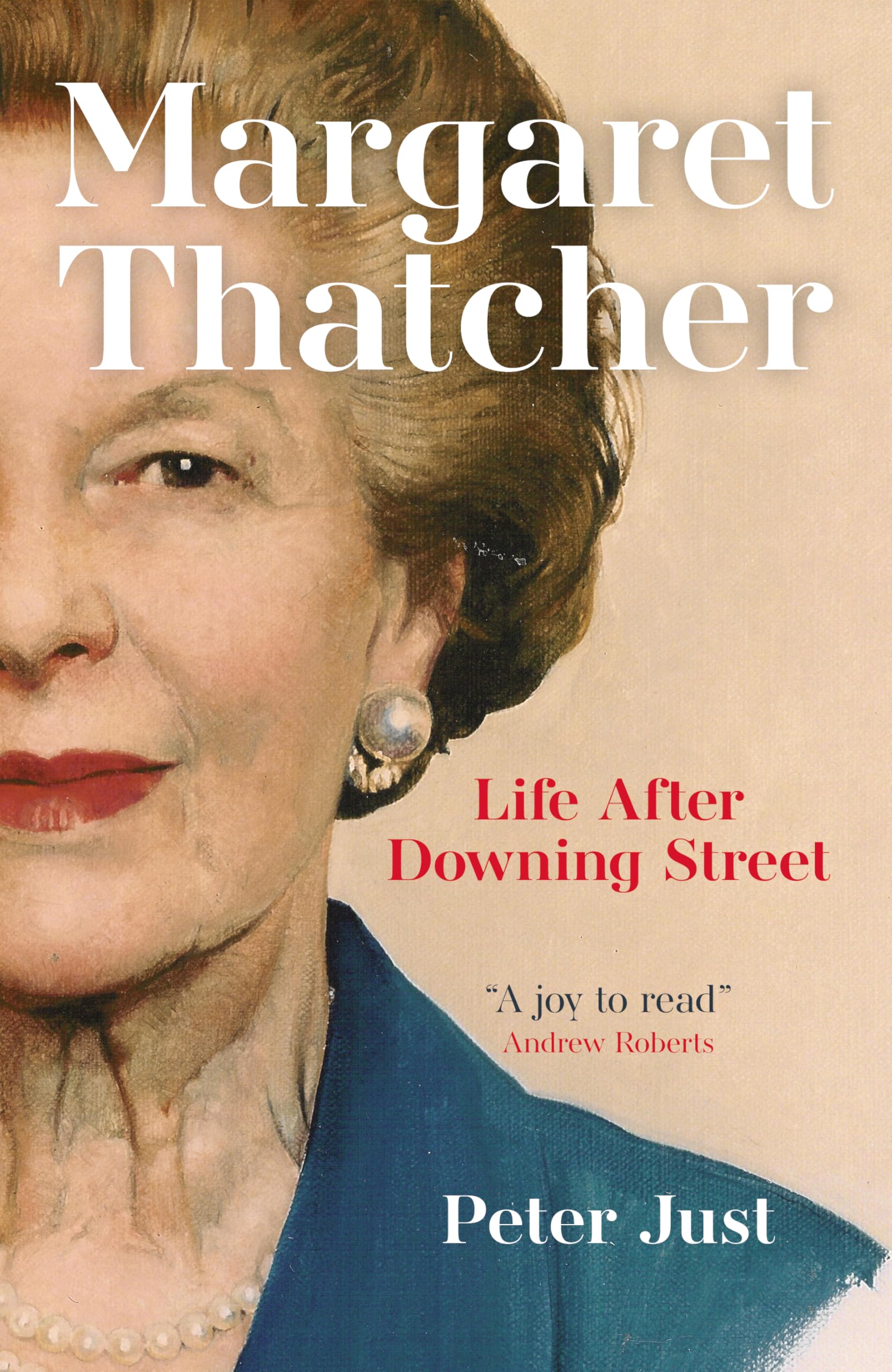 Margaret Thatcher by Peter Just HARDBACK 9781785909207