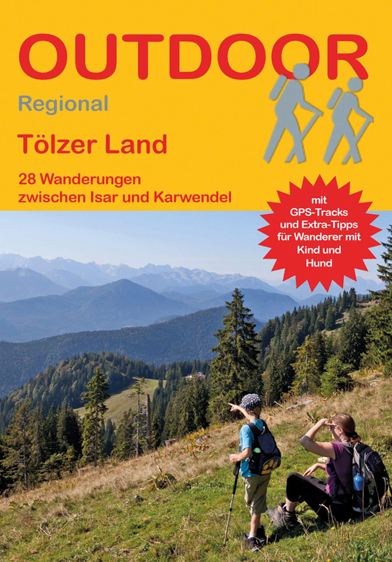 Tölzer Land: 27 Wanderungen zwischen Isar und Karwendel