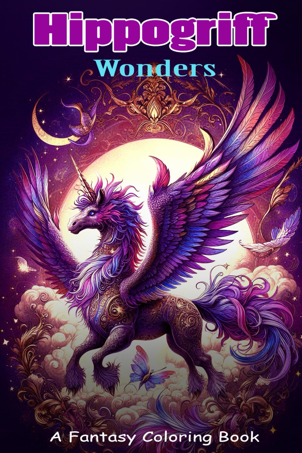 Hippogriff Wonders: A Fantasy Coloring Book