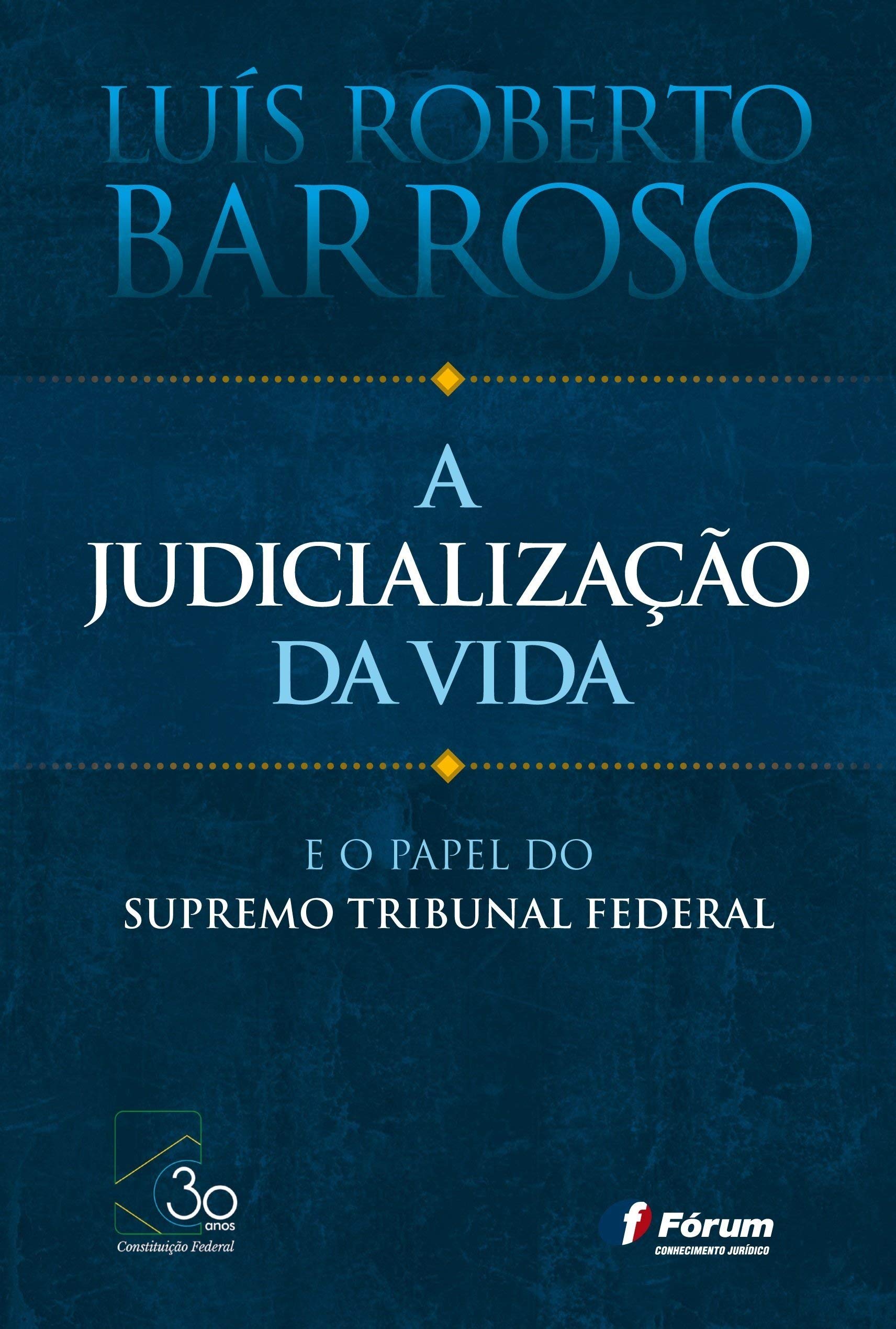 Capa de A judicialização da vida e o papel do Supremo Tribunal Federal