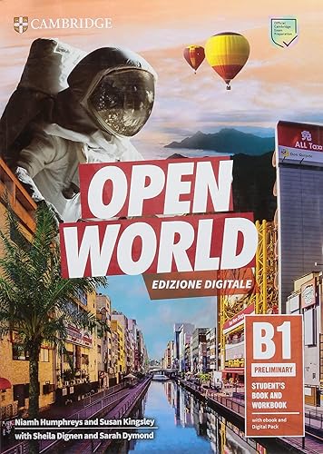 Open World. B1 Preliminary. Student’s book and Workbook. Per le Scuole superiori. Con e-book. Con espansione online