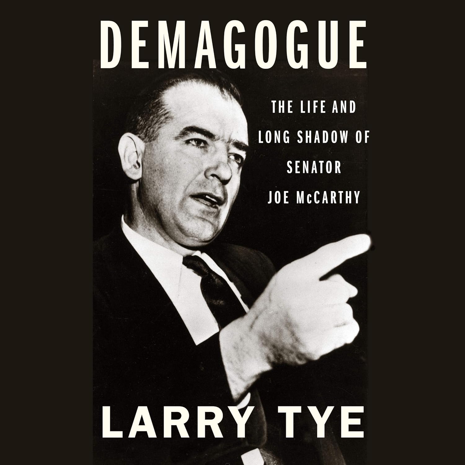 Demagogue: The Life and Long Shadow of Senator Joe McCarthy    
	                
	            

                 
                        Audible Audiobook 
                  
                        – Unabridged