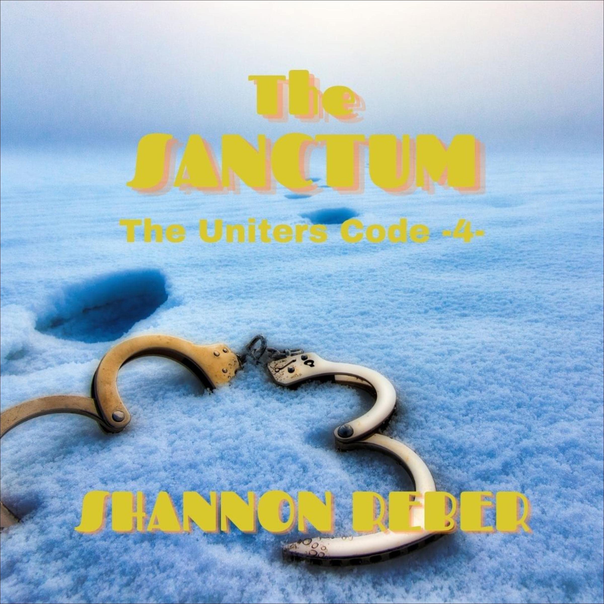 The Sanctum: The Uniters Code, Book 4