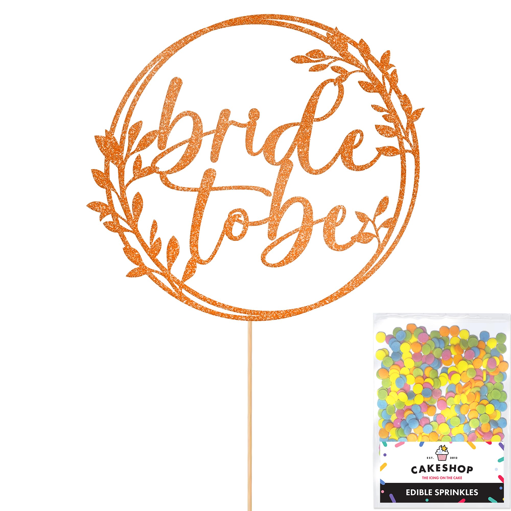 Cakeshop Bride To Be Glitter Cake Topper With Sprinkles - Copper Orange Custom Colour - Double-Sided Glitter Card Cake Decoration - Perfect For Hen Parties - Toppers for Cakes