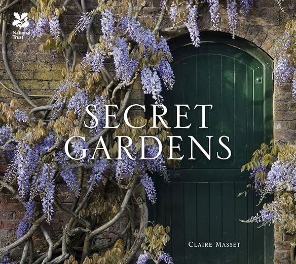Secret Gardens of the National Trust Amazon.co.uk Masset, Claire