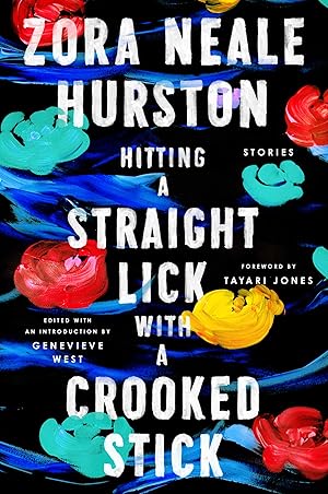 Hitting a Straight Lick with a Crooked Stick by Zora Neale Hurston
