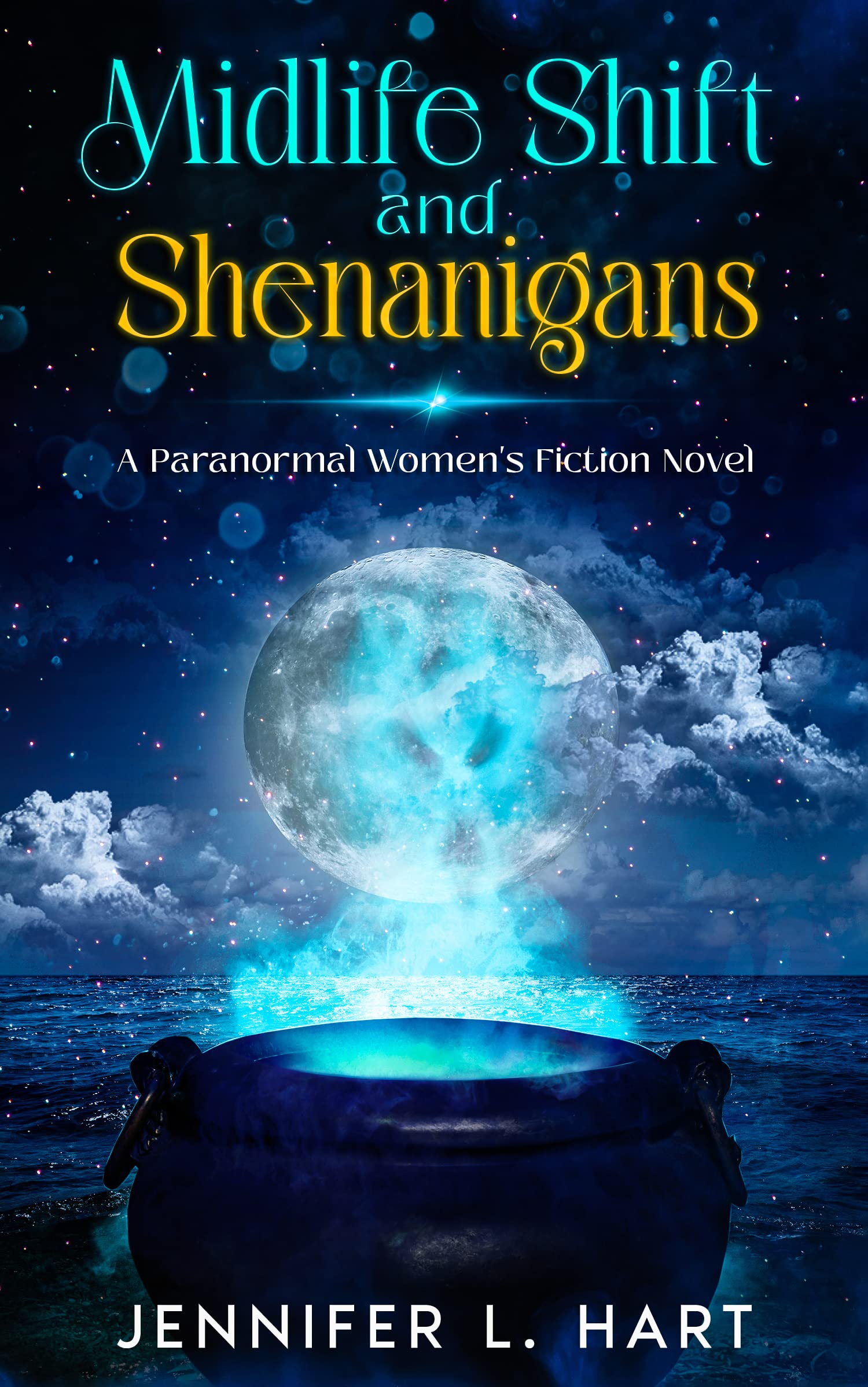 Midlife Shift and Shenanigans: A Paranormal Women's Fiction Novel (Cougars and Cauldrons Book 3)