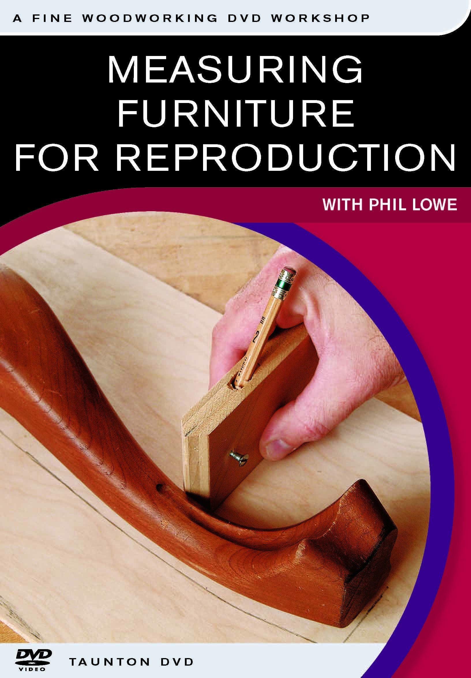 Measuring Furniture for Reproduction: with Phil Lowe