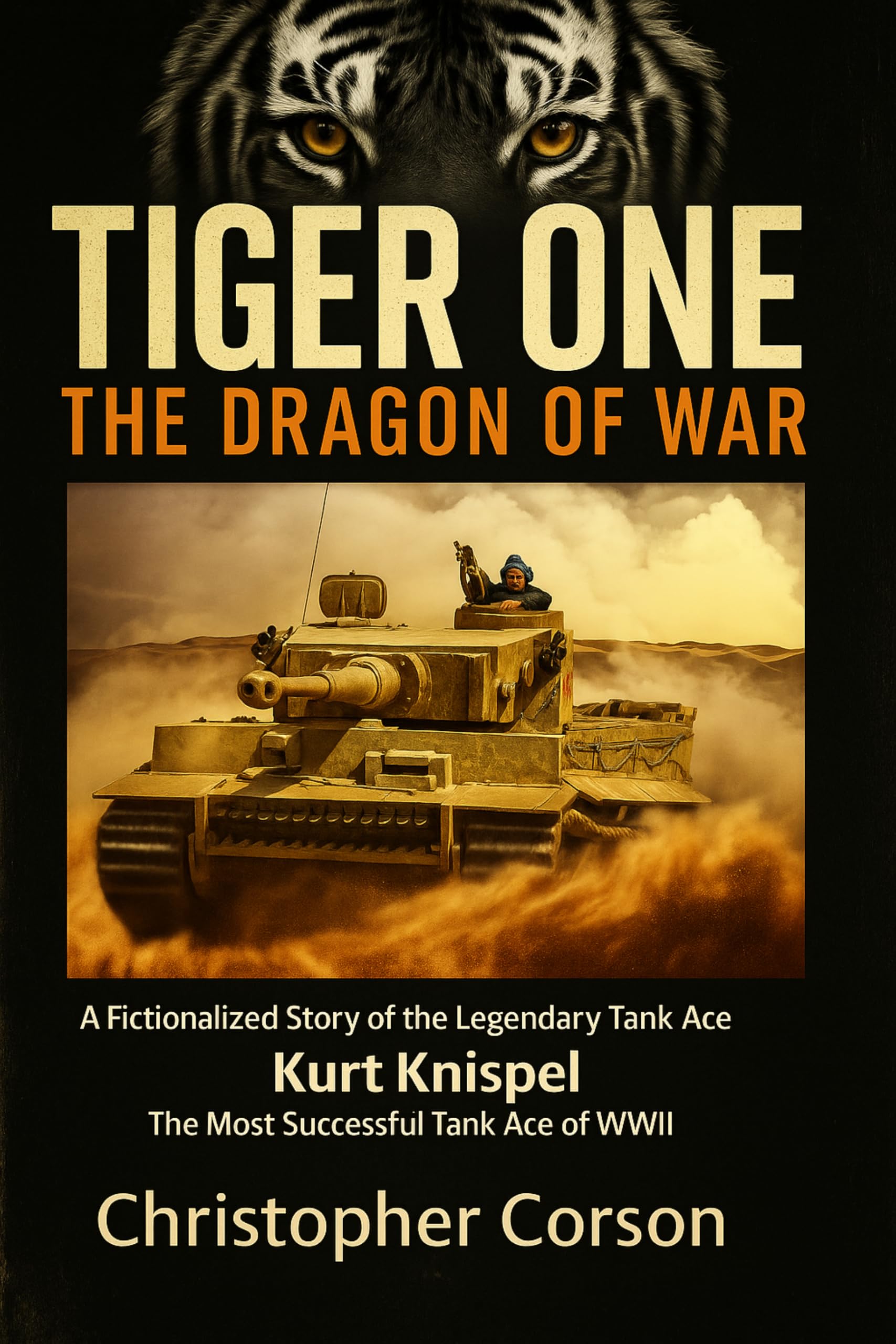 Tiger One - The Dragon of War