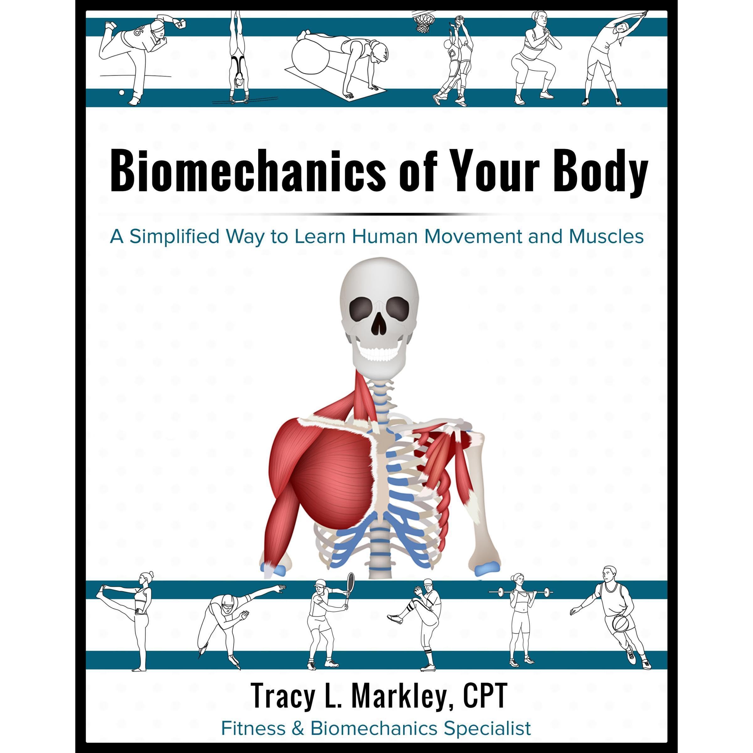 Biomechanics of Your Body