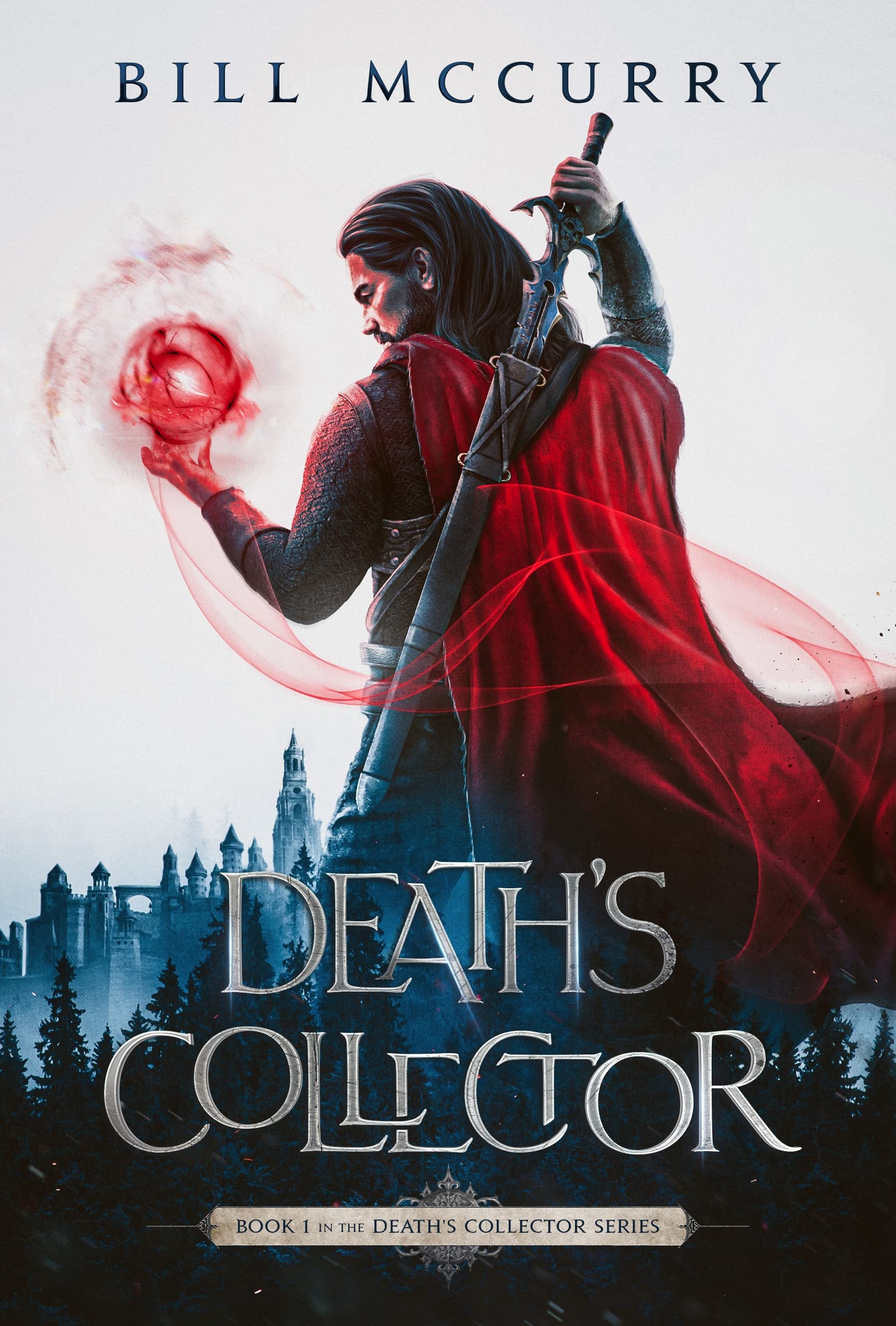 Death's Collector: A Dark and Funny Fantasy Adventure With Swords and Sorcery (Death-Cursed Wizard Book 1)