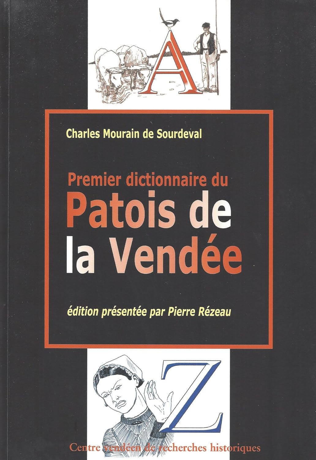 Amazon.fr Premier dictionnaire du patois de la Vendée Recherches