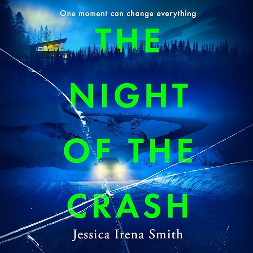 The Night of the Crash: An absolutely gripping thriller with an ending that will take your breath away