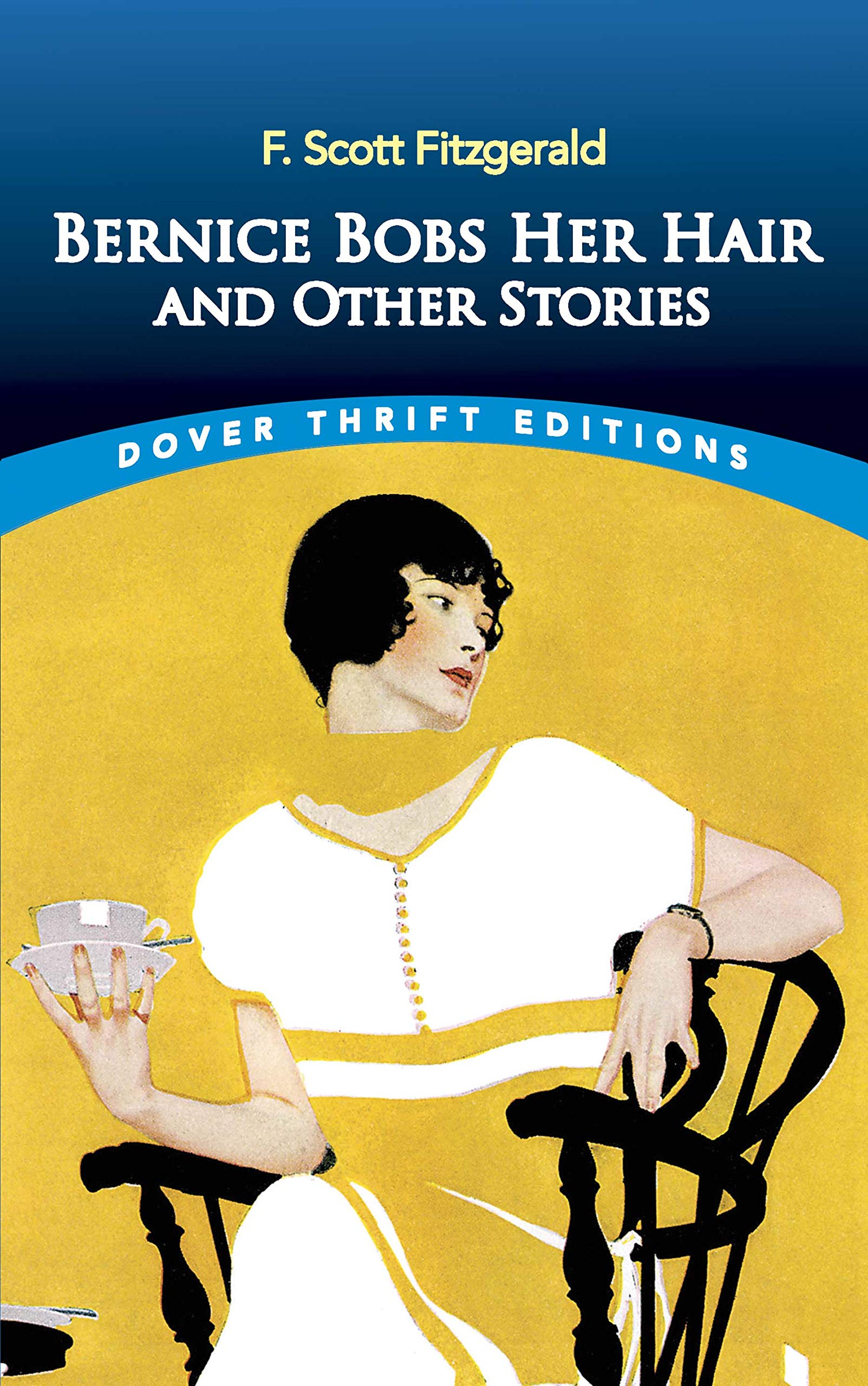 Bernice Bobs Her Hair and Other Stories (Thrift Editions): Amazon.co.uk:  Fitzgerald, F. Scott: 0800759836000: Books