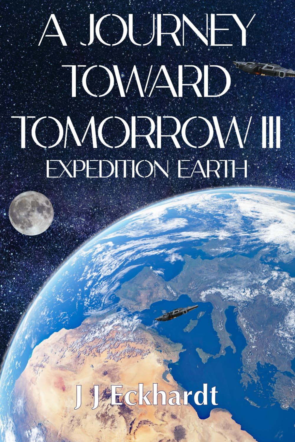 A Journey Toward Tomorrow III: Expedition Earth