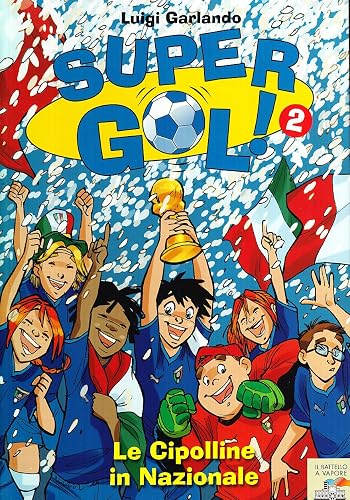 Le cipolline in Nazionale! Supergol! (Vol. 2)
