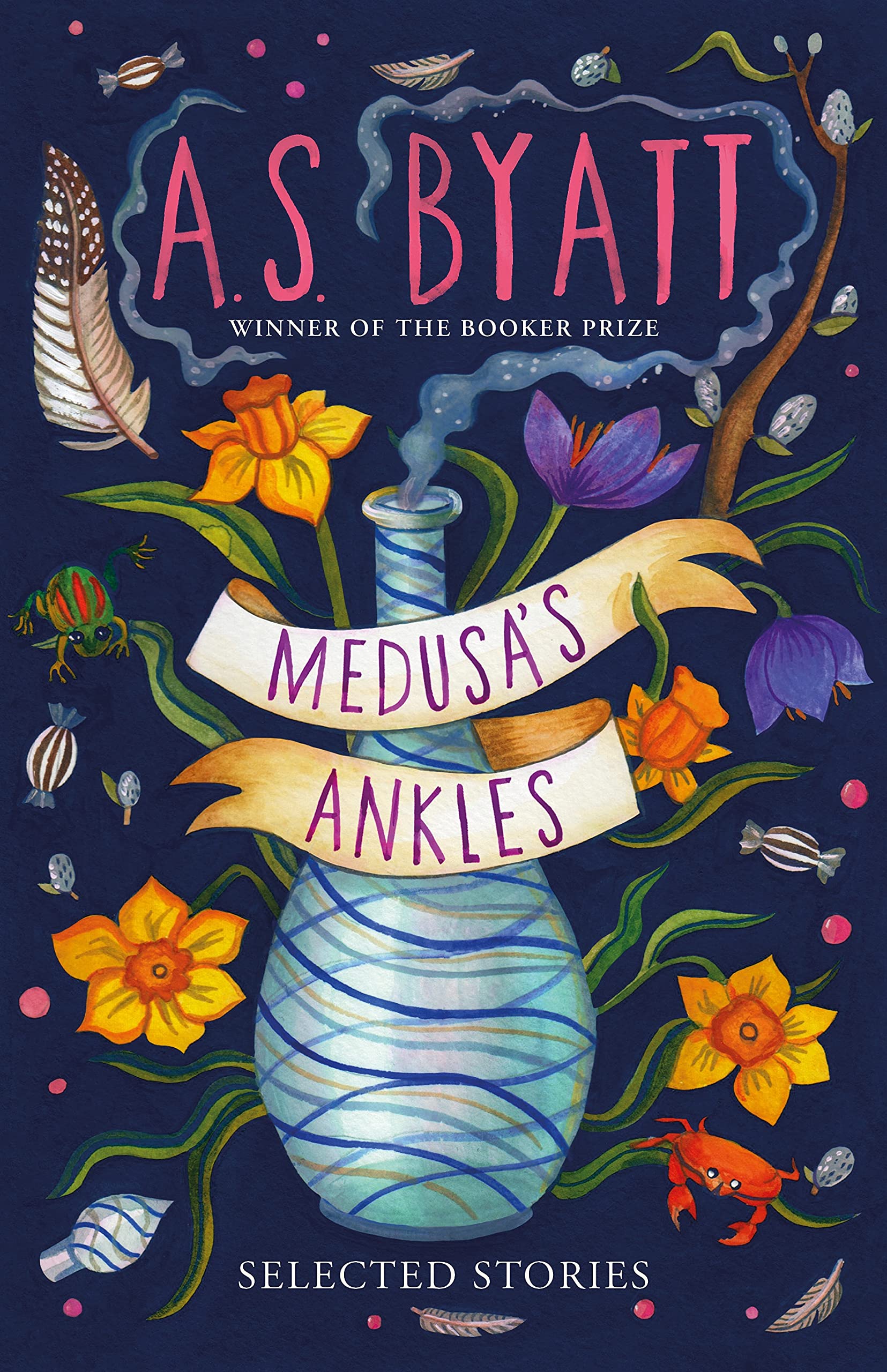 Medusa’s Ankles: Selected Stories-A S Byatt, David Mitchell