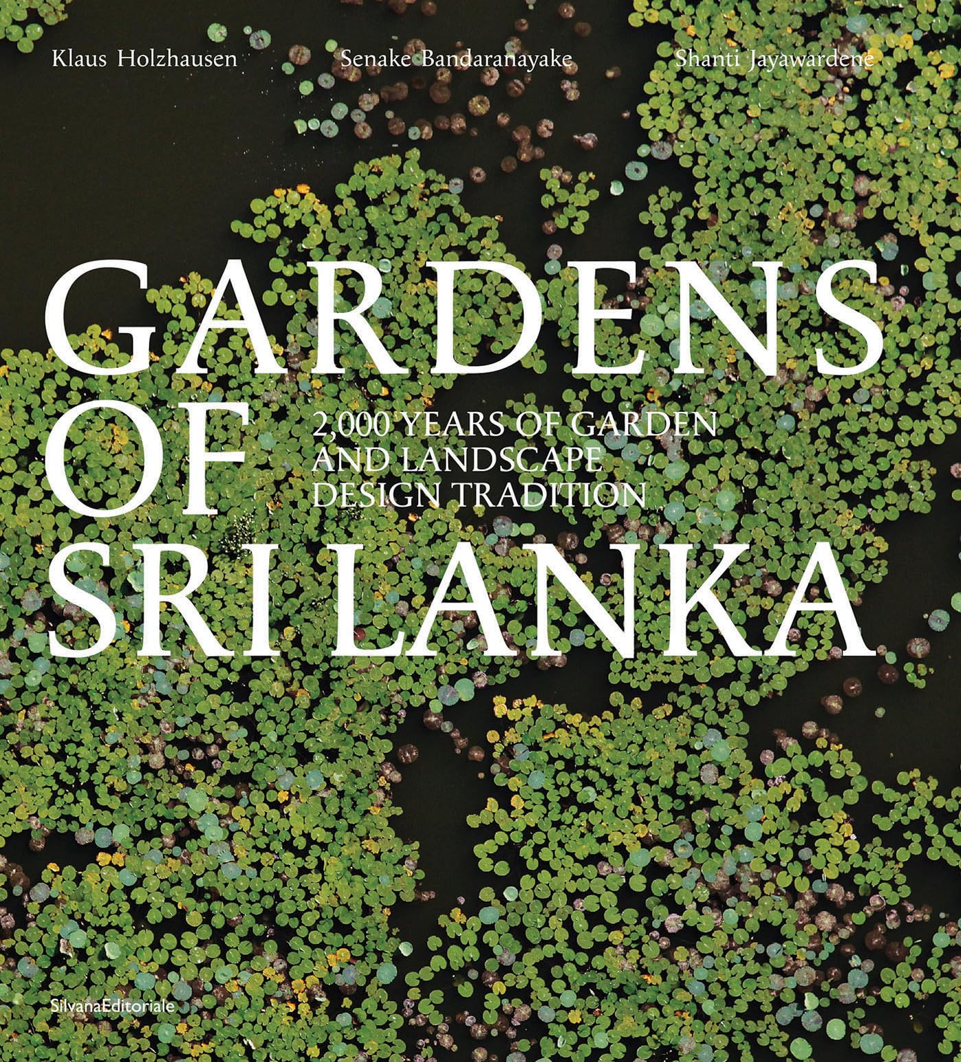 Gardens of Sri Lanka: 2000 Years of Garden and Landscape Design Tradition