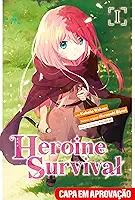 Heroine Survival - Volume 01