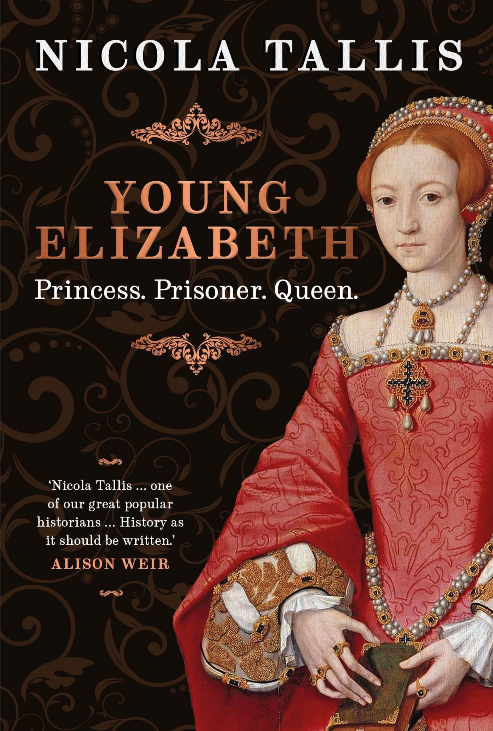 Young Elizabeth: Princess. Prisoner. Queen.